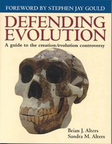 Defending Evolution: a Guide to the Evolution/Creation Controversy - Alters, Brian J.
