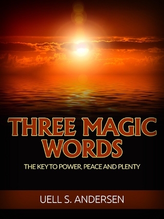 Three Magic Words (Unabridged edition)
