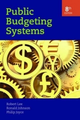 Public Budgeting Systems - Lee, Robert D., Jr.; Johnson, Ronald W.; Joyce, Philip G.