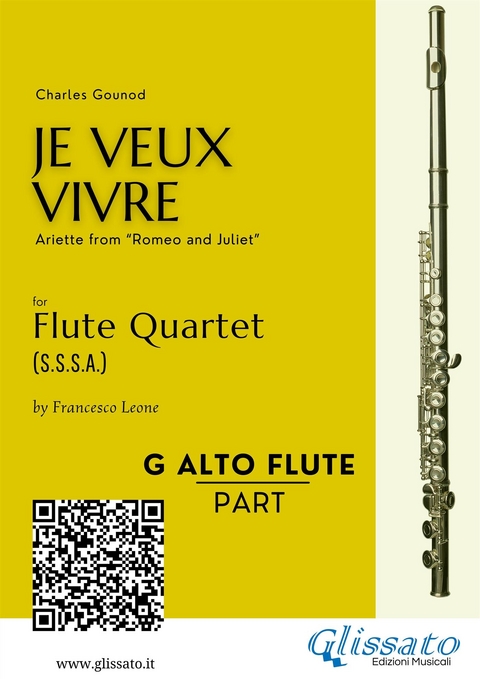 G alto Flute : "Je Veux Vivre" for Flute Quartet -  Charles Gounod, a cura di Francesco Leone