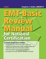 EMT-Basic Review Manual for National Certification - American Academy of Orthopaedic Surgeons (AAOS); Rahm, Stephen J.