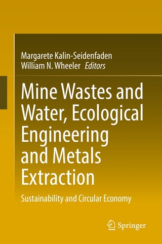 Mine Wastes and Water, Ecological Engineering and Metals Extraction