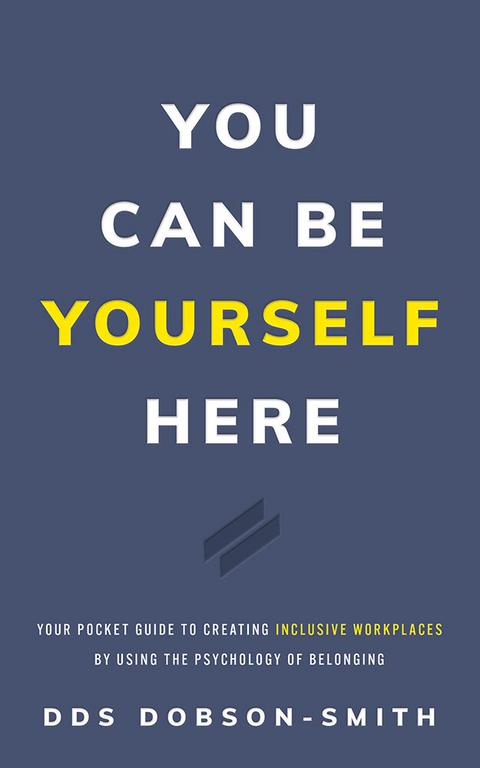 You Can Be Yourself Here -  DDS Dobson-Smith