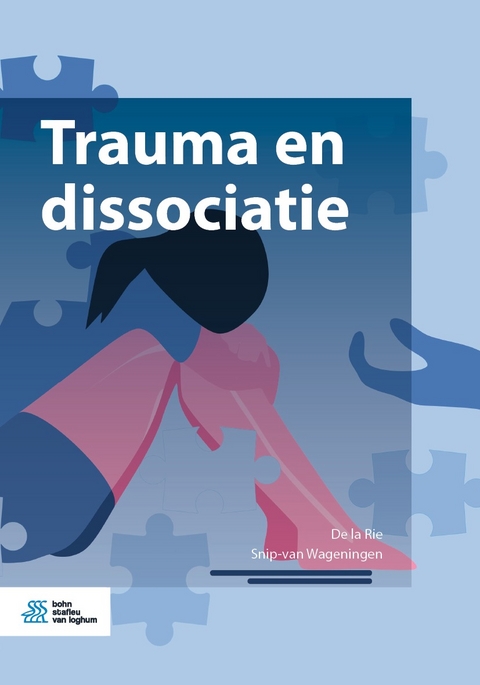 Trauma en dissociatie -  De LA Rie,  Snip-van Wageningen