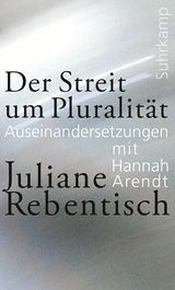Der Streit um Pluralität -  Juliane Rebentisch