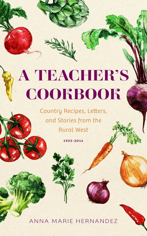 A TEACHER'S COOKBOOK - Anna Marie Hernandez