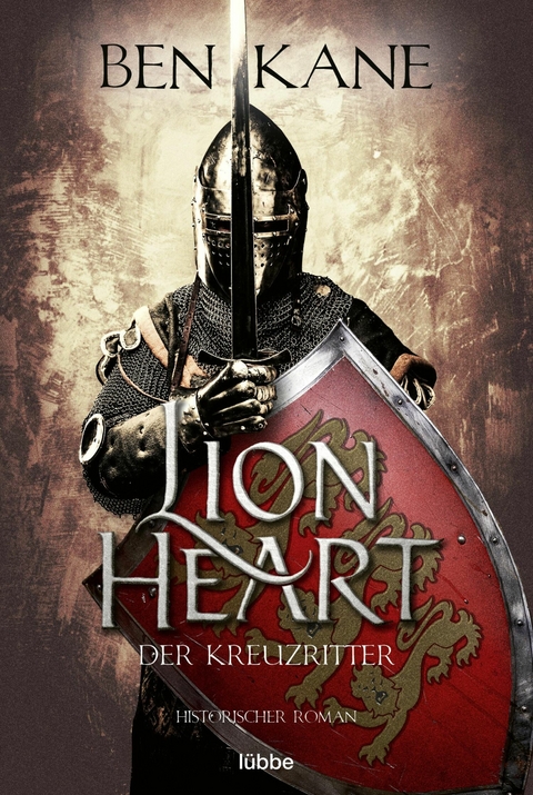 Lionheart &ndash; Der Kreuzritter - Ben Kane