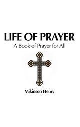 Life of Prayer - Mikinson Henry