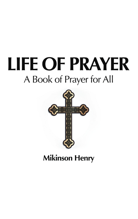 Life of Prayer - Mikinson Henry
