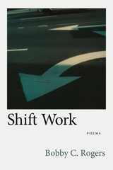 Shift Work - Bobby C. Rogers