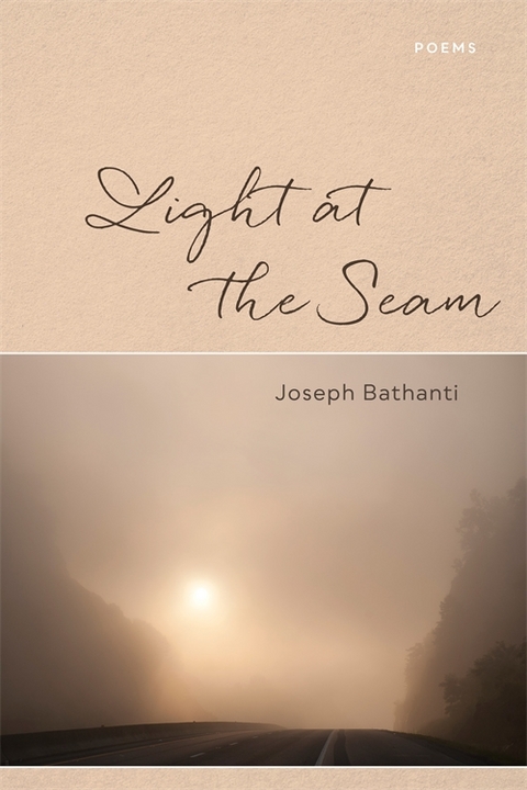 Light at the Seam - Joseph Bathanti