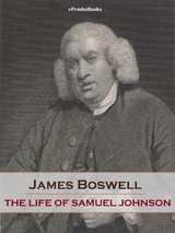 The Life of Samuel Johnson (Annotated) - James Boswell
