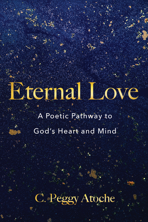 Eternal Love - C. Peggy Atoche
