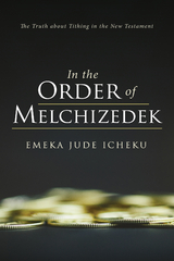 In the Order of Melchizedek - Emeka Jude Icheku