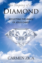 The Shaping of a Diamond - Carmen Zica