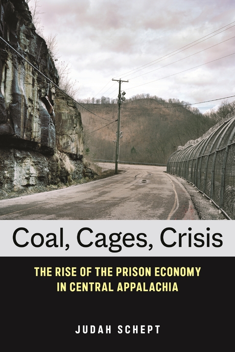 Coal, Cages, Crisis - Judah Schept