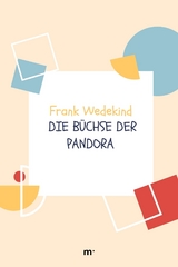 Die Büchse der Pandora -  Frank Wedekind