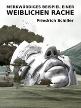 Merkwürdiges Beispiel einer weiblichen Rache - Friedrich Schiller