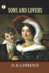Sons and Lovers -  D. H. Lawrence