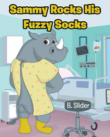 Sammy Rocks His Fuzzy Socks - B. Slider