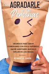 C&oacute;mo Agradarle a las Personas - Robert K. Davis