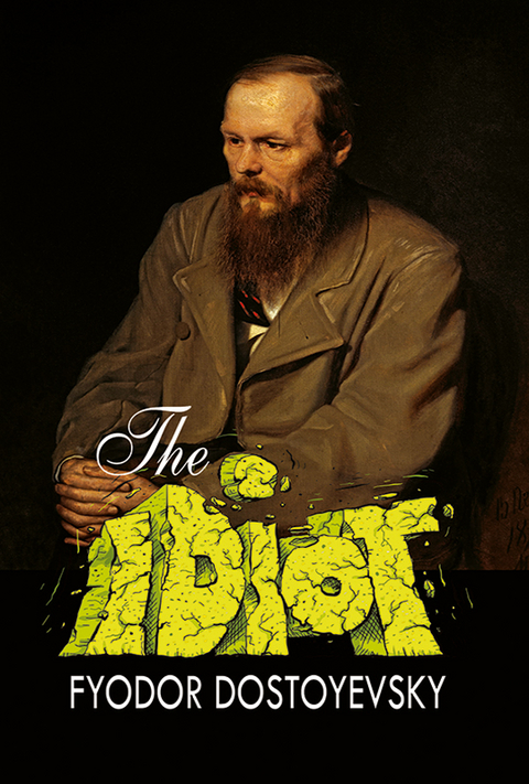 Idiot -  Fyodor Dostoevsky