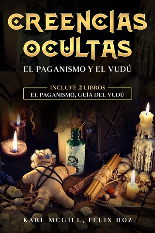 Creencias Ocultas - El Paganismo y el Vudú