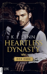 Heartless Dynasty - Der Erbe - K.I. Lynn