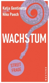 Wachstum? - Katja Gentinetta, Niko Paech