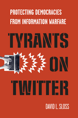 Tyrants on Twitter -  David L. Sloss