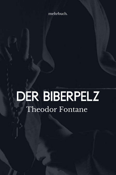 Der Biberpelz -  Theodor Fontane