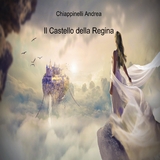 Il Castello della Regina - Andrea Chiappinelli