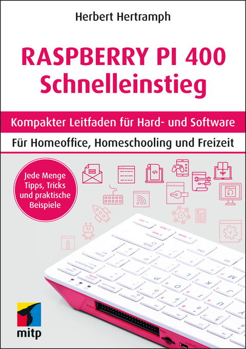 Raspberry Pi 400 Schnelleinstieg - Herbert Hertramph