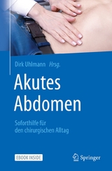 Akutes Abdomen - Soforthilfe für den chirurgischen Alltag - 