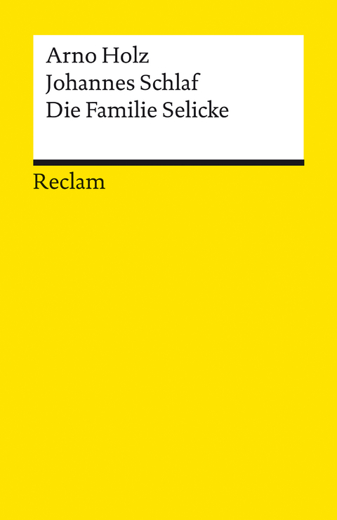 Die Familie Selicke - Arno Holz, Johannes Schlaf