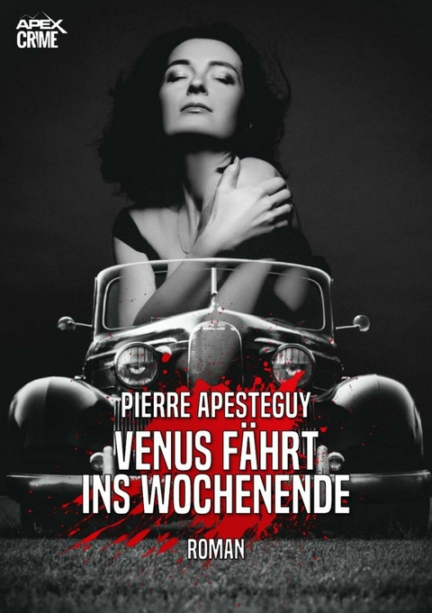 VENUS F&Auml;HRT INS WOCHENENDE - Pierre Apesteguy