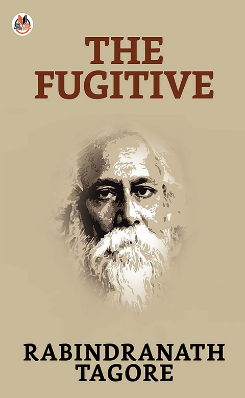The Fugitive - Rabindranath Tagore
