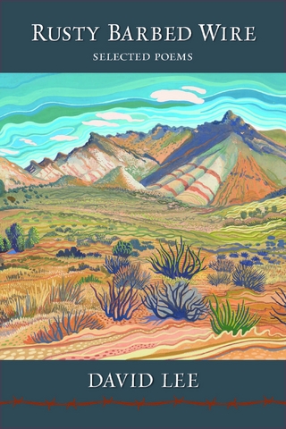 Rusty Barbed Wire: Selected Poems