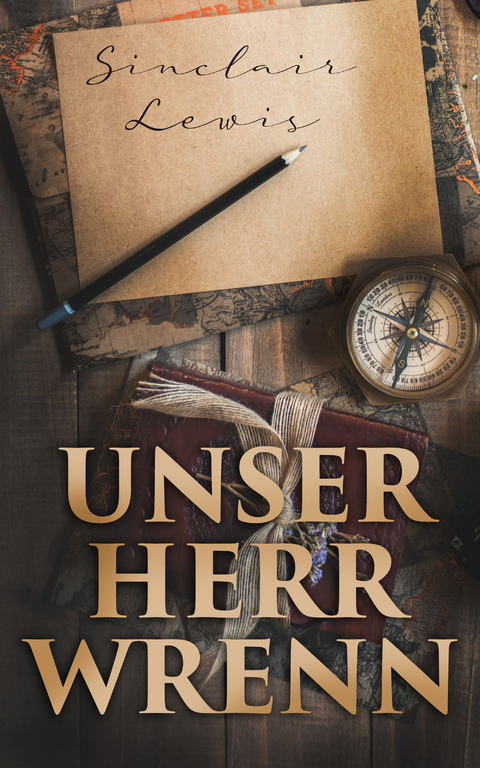 Unser Herr Wrenn - Sinclair Lewis