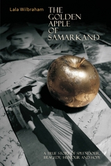 Golden Apple of Samarkand -  Lala Wilbraham