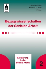 Bezugswissenschaften der Sozialen Arbeit - 