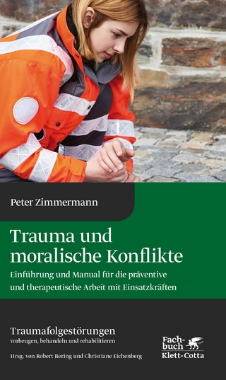 Trauma und moralische Konflikte (Traumafolgestörungen, Bd. 1)