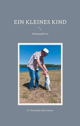 Ein kleines Kind - F. Christoph Schiermeyer
