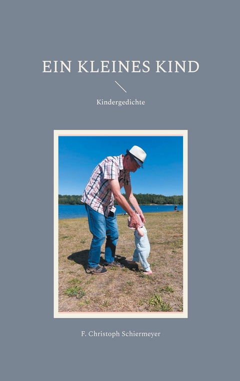 Ein kleines Kind - F. Christoph Schiermeyer