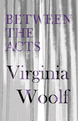 Between the Acts - Virginia Woolf