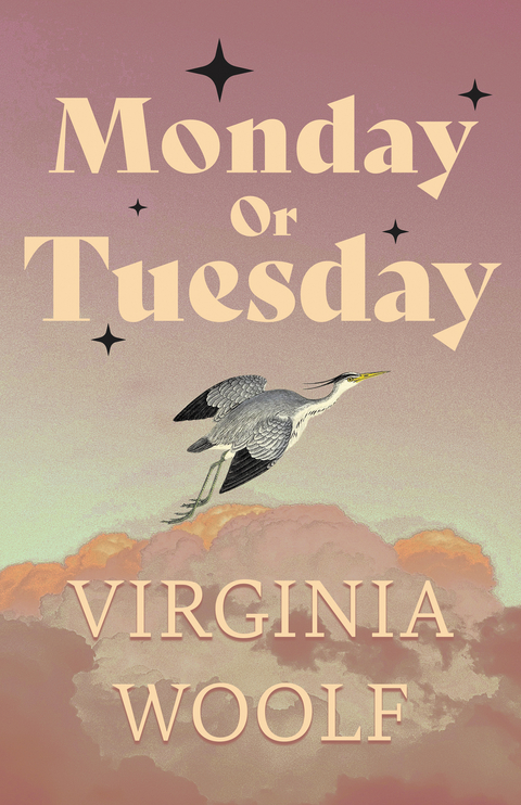 Monday or Tuesday - Virginia Woolf