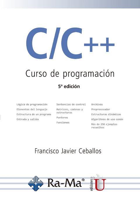 C/C++ Curso de programación. 5ª. Edición - Francisco Javier Ceballos