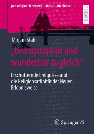 „beängstigend und wunderbar zugleich“