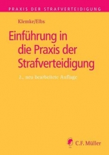 Einf&uuml;hrung in die Praxis der Strafverteidigung - Olaf Klemke, Hansj&ouml;rg Elbs