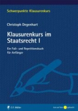 Klausurenkurs im Staatsrecht I - Christoph Degenhart